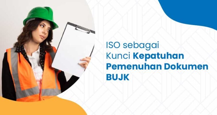 iso sebagai kunci kepatuhan dokumen BUJK