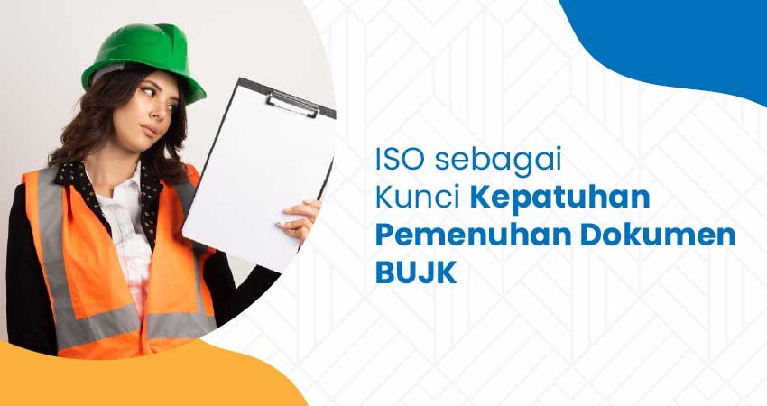 iso sebagai kunci kepatuhan dokumen BUJK