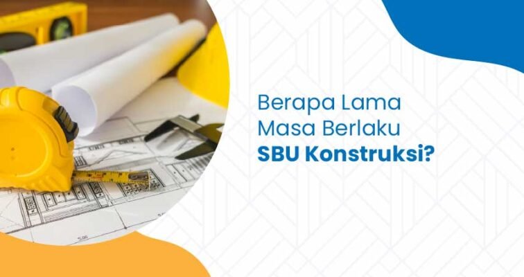 masa berlaku sbu konstruksi